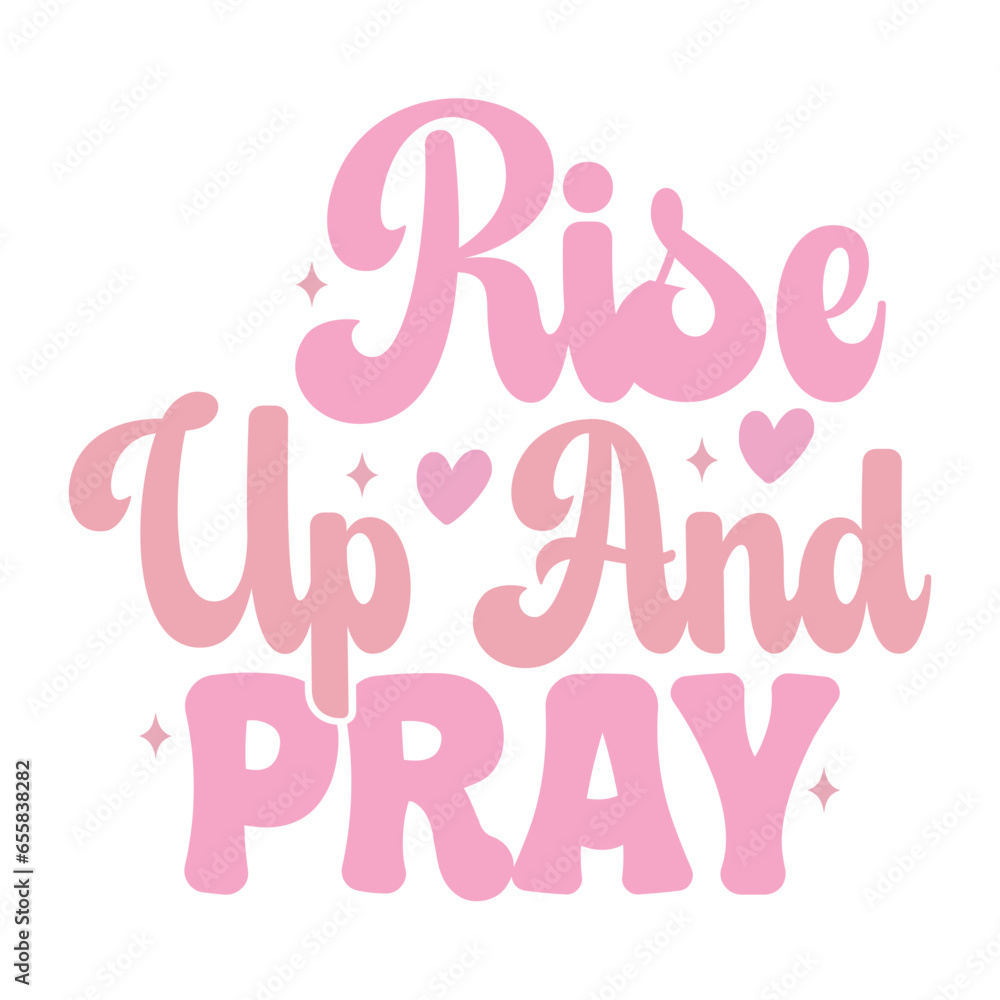 Rise Up and Pray Rise Up and Pray