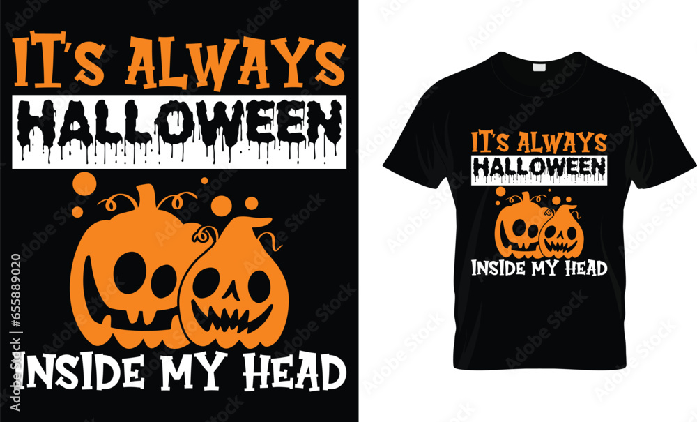 It's always Halloween inside my head - Halloween T-Shirt