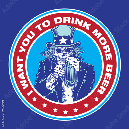 Foto Skeleton Skull Uncle Sam I Want You To Drink More Beer Emblem Vector Design