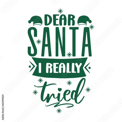 Dear Santa I Really Tried