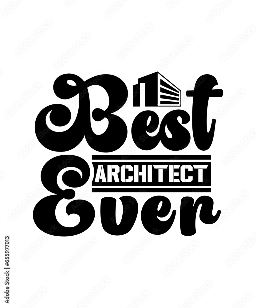 Best Architect Ever Svg Design