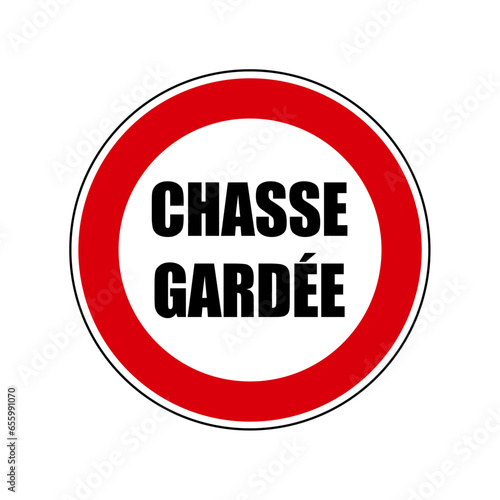 Chasse gardée Panneau interdit signalisation rond rouge