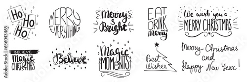 Ho-ho-ho, Merry Everything, Eat, drink and be Merry,  Magic Christmas, Merry Christmas. Hand drawn Christmas decoration text. Vector illustration.