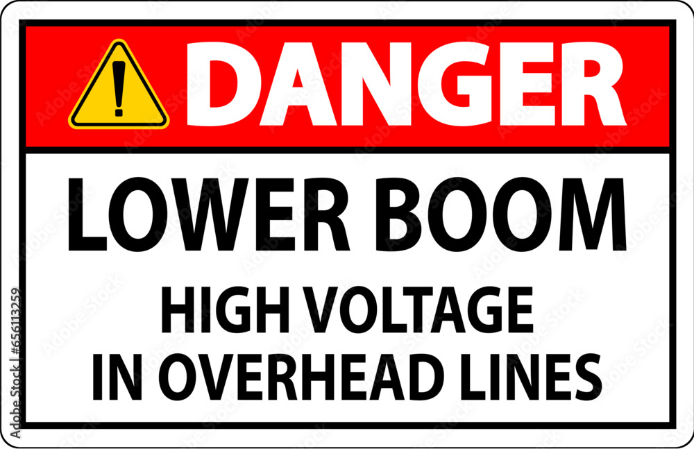 Electrical Safety Sign Danger - Lower Boom High Voltage In Overhead Lines