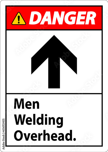 Danger Sign Men Welding Overhead.
