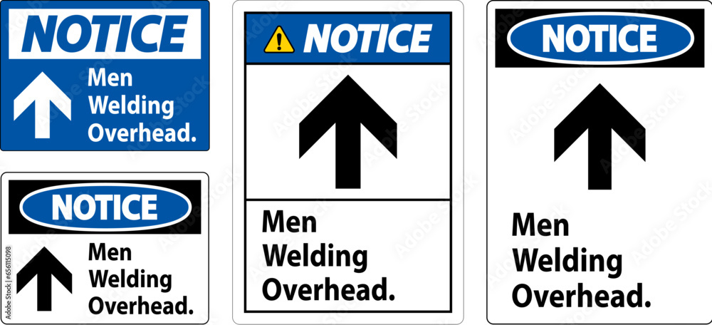 Obraz premium Notice Sign Men Welding Overhead.