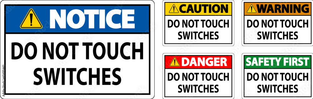 Danger Sign Do Not Touch Switches Danger Sign Do Not Touch Switches