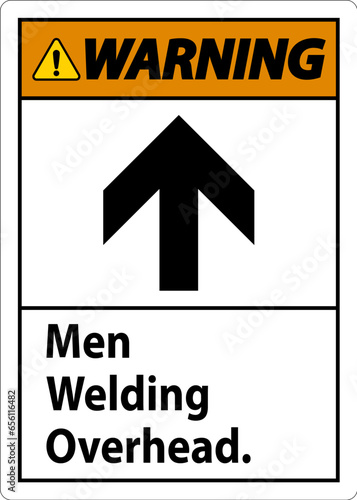 Warning Sign Men Welding Overhead.