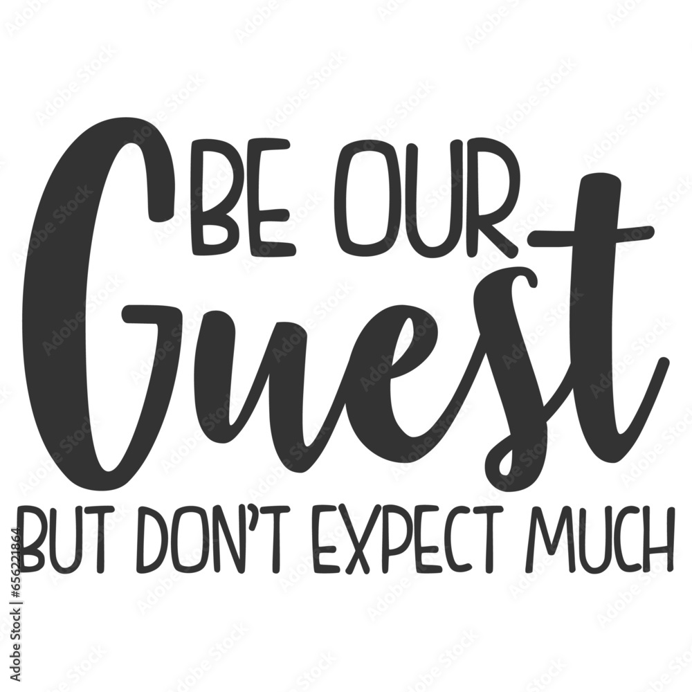 Be Our Guest But Don't Expect Much - Doormat Illustration Be Our Guest But Don't Expect Much - Doormat Illustration
