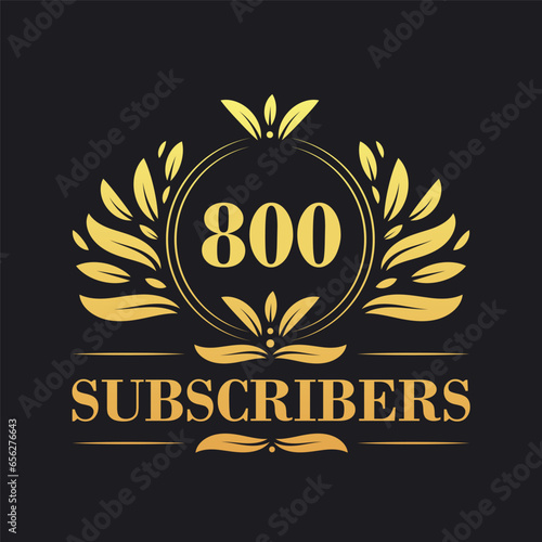 800 Subscribers celebration design. Luxurious 800 Subscribers logo for social media subscribers