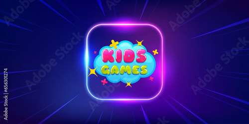 Kids games sticker. Neon light frame offer banner. Fun playing zone banner. Children games party area icon. Kids games promo event flyer, poster. Sunburst neon coupon. Flash special deal. Vector