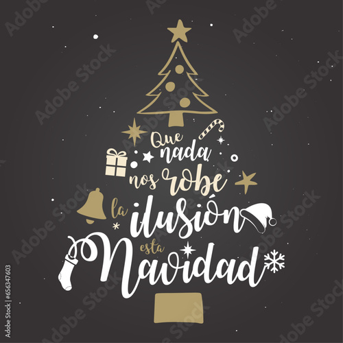 que nadie nos robe la ilusión esta navidad, navidad 2024, lettering en español, felicitación navideña