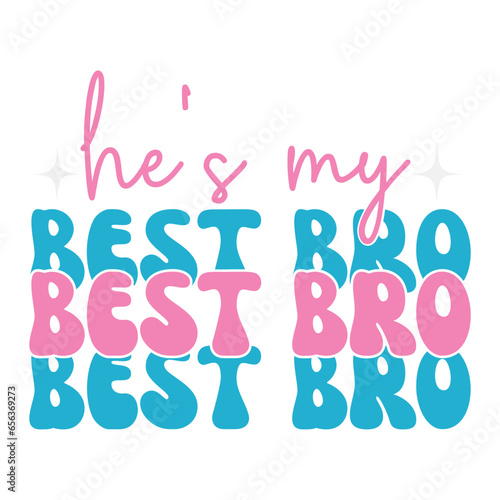 he s my best bro svg