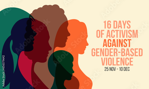16 Days of Activism against gender based violence is observed every year from November 25 to December 10 all across the world. Vector illustration