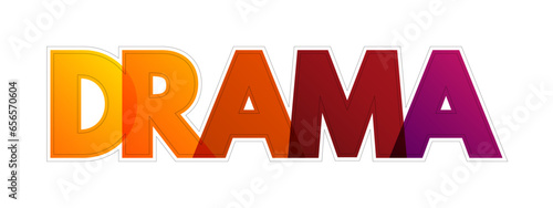 Drama is the specific mode of fiction represented in performance, colorful text concept background