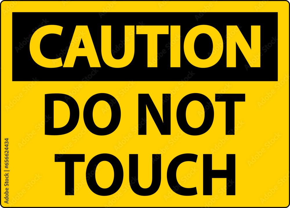 Fototapeta premium Caution Label Do Not Touch