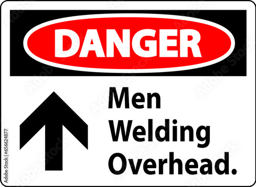 Danger Sign Men Welding Overhead.