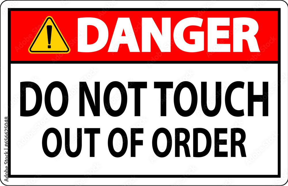 Fototapeta premium Danger Sign Do Not Touch - Out Of Order