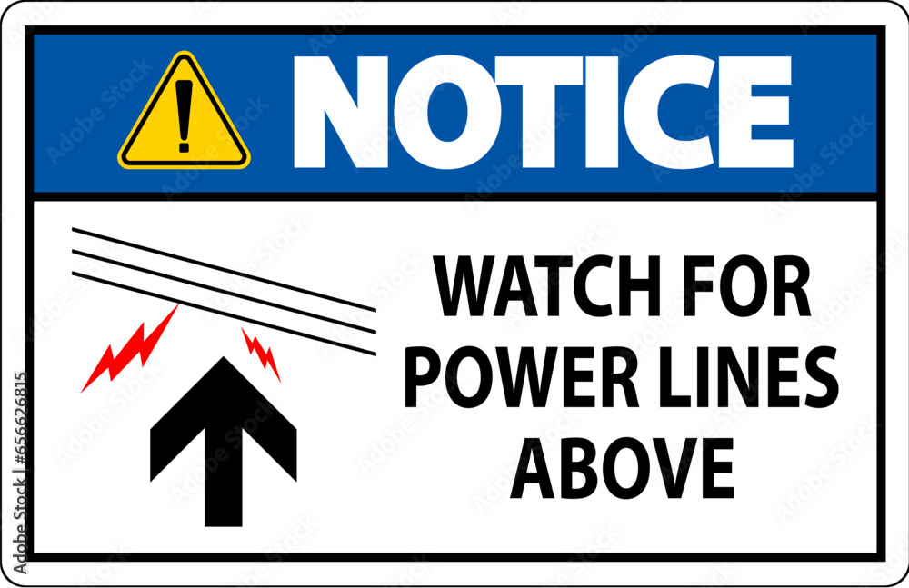 Notice Sign Watch For Power Lines Above