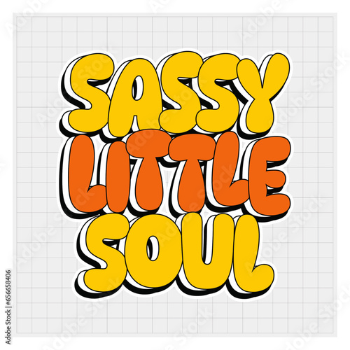 sassy little soul retro motivational typography design