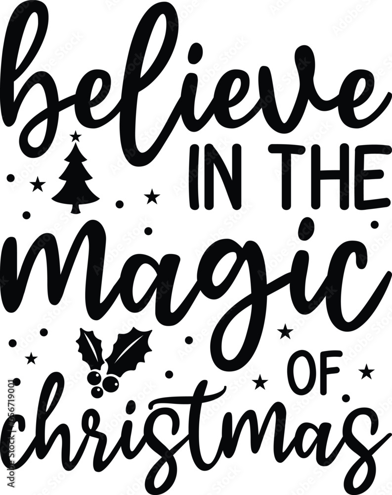 Believe In The Magic Of Christmas T-shirt Design - obrazy, fototapety, plakaty 