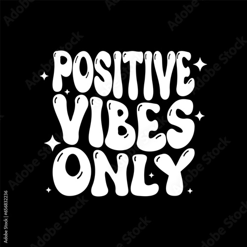 retro groovy typography good vibes only print with inspirational slogan. graphic t shirt or sticker