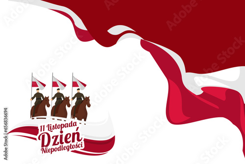 Translation: November 11, Independence Day. Happy Independence Day of Poland vector illustration. Suitable for greeting card, poster and banner.