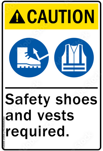 Safety shoes sign and labels safety shoes and vests required