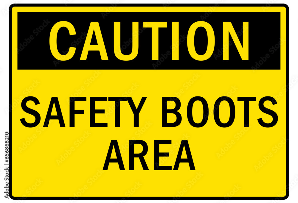 Safety shoes sign and labels safety boot area Safety shoes sign and labels safety boot area