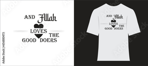 And Allah loves the good doers t shirt design template