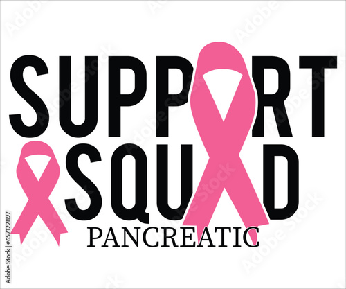 Support Squad Pancreatic T-Shirt, Breast Cancer Awareness Quotes, Cancer Awareness T-shirt, Cut File For Cricut Silhouette, October T-shirt, Cancer Support Shirt, Cancer Warrior Shirt For Women