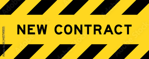 Yellow and black color with line striped label banner with word new contract
