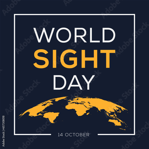 World Sight Day, held on 14 October.