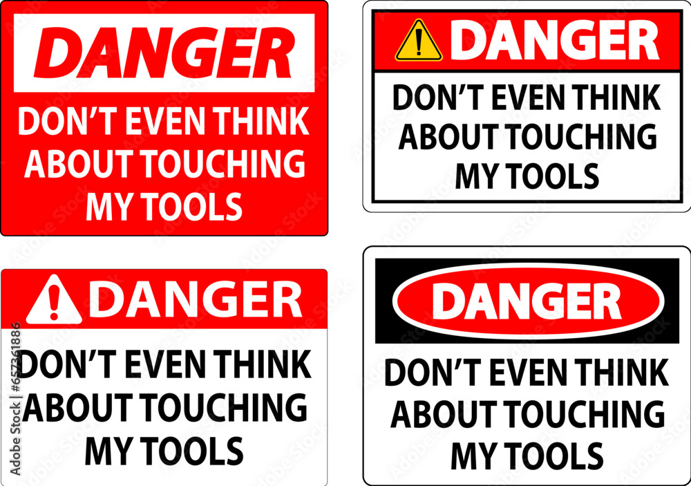 Danger Sign Do not Touch the Tools