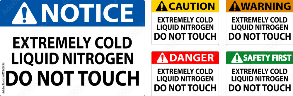 Caution Sign Extremely Cold Liquid Nitrogen Do Not Touch Caution Sign Extremely Cold Liquid Nitrogen Do Not Touch