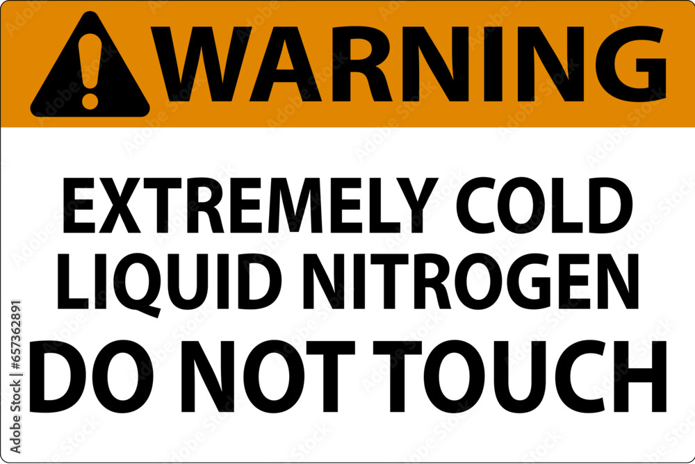 Warning Sign Extremely Cold Liquid Nitrogen Do Not Touch Warning Sign Extremely Cold Liquid Nitrogen Do Not Touch
