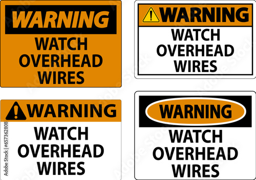 Warning Sign Watch Overhead Wires