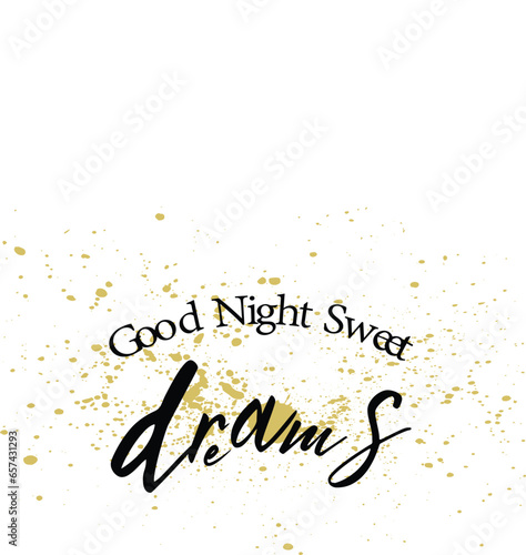 Good night sweet dreams typography lettering. Vector illustration design for fashion graphics, t shirt printS