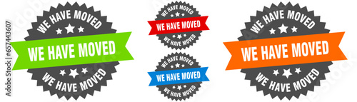 we have moved sign. round ribbon label set. Seal