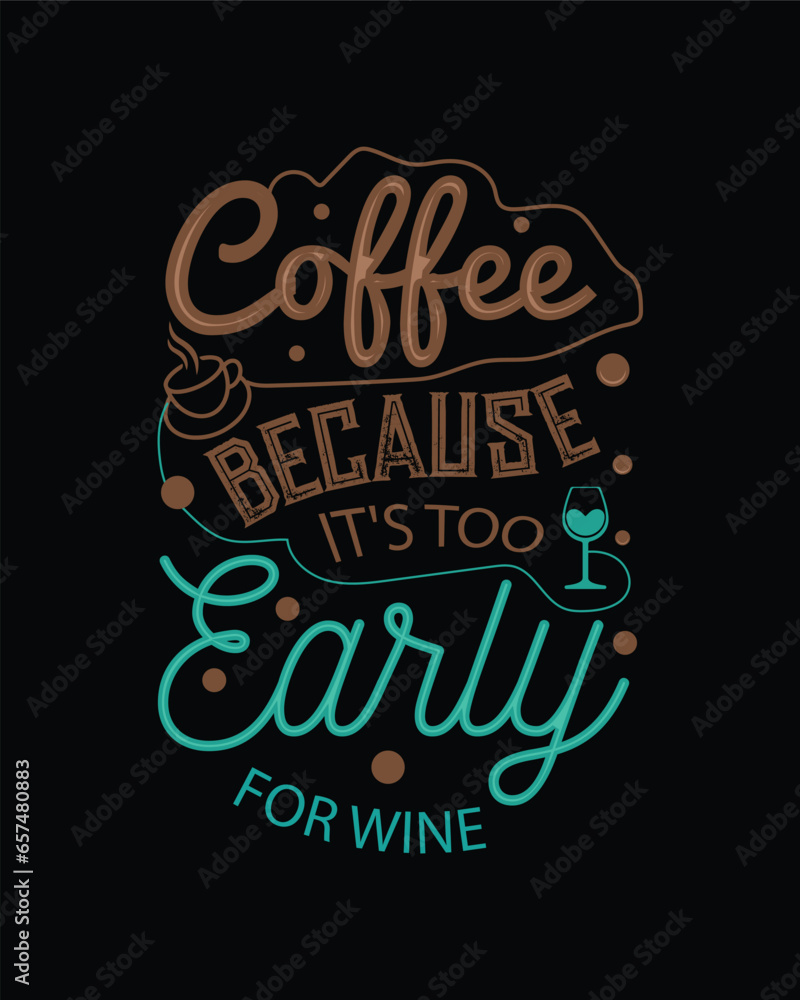 Coffee T-Shirt Design, Typography coffee mug and T-shirt Design Coffee T-Shirt Design, Typography coffee mug and T-shirt Design