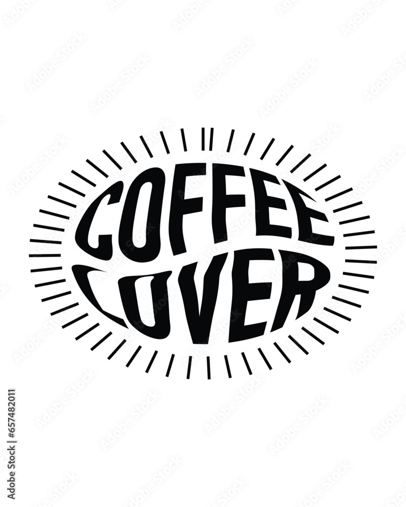 Coffee T-Shirt Design, Typography coffee mug and T-shirt Design Coffee T-Shirt Design, Typography coffee mug and T-shirt Design