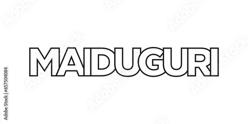 Maiduguri in the Nigeria emblem. The design features a geometric style, vector illustration with bold typography in a modern font. The graphic slogan lettering.