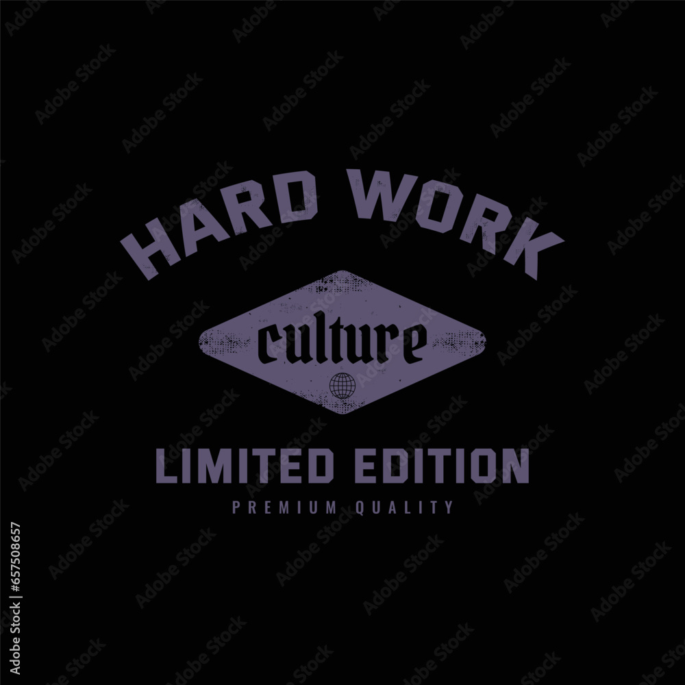 Fototapeta premium Work hard culture, vector typography t-shirt design