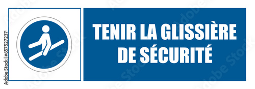 Tenir la glissière de sécurité Affiche signalisation entreprise fond bleu EPI équipement de sécurité 
