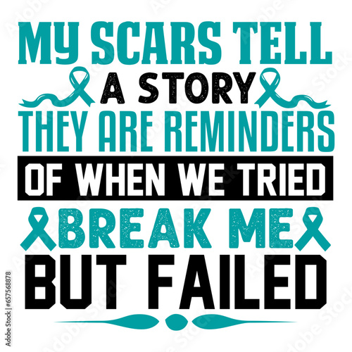 my scars tell a story they are reminders of when we tried break me but failed svg