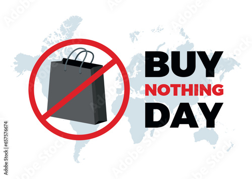 Buy Nothing Day poster vector illustration. International day of protest against consumerism vector. Shopping bag ban icon vector. Stop shopping bag symbol. Important day