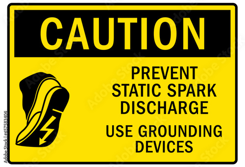 Electrostatic discharge warning sign and labels prevent static park discharge. Use grounding devices