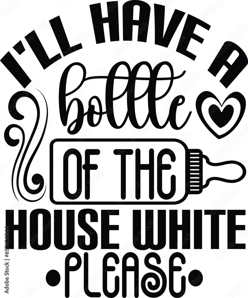 Obraz premium i'll have a bottle of the house white please