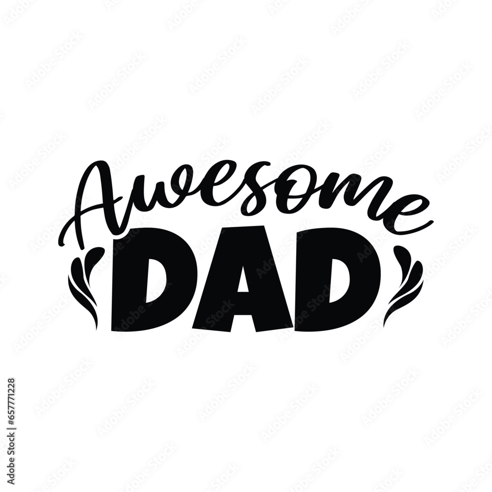 Obraz premium Awesome Dad , Dad Svg , Funny Dad, 