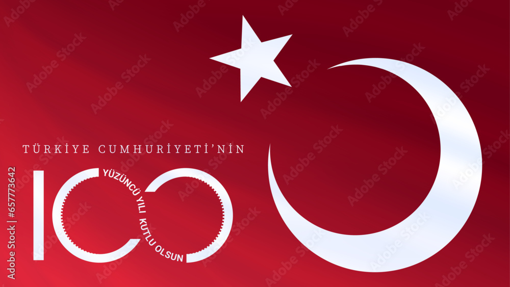 Obraz premium 29 Ekim Cumhuriyet Bayrami kutlu olsun, Republic Day in Turkey. Translation: Happy 100th anniversary of the Republic of Turkey. Vector illustration, poster, celebration card, graphic, post and story.